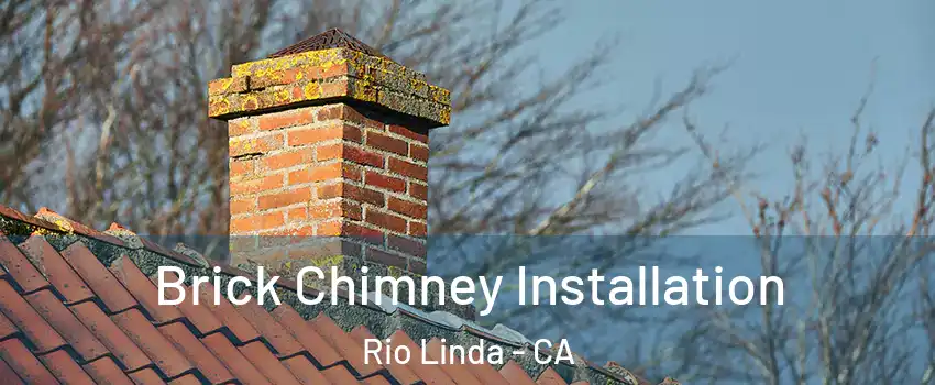  Brick Chimney Installation Rio Linda - CA