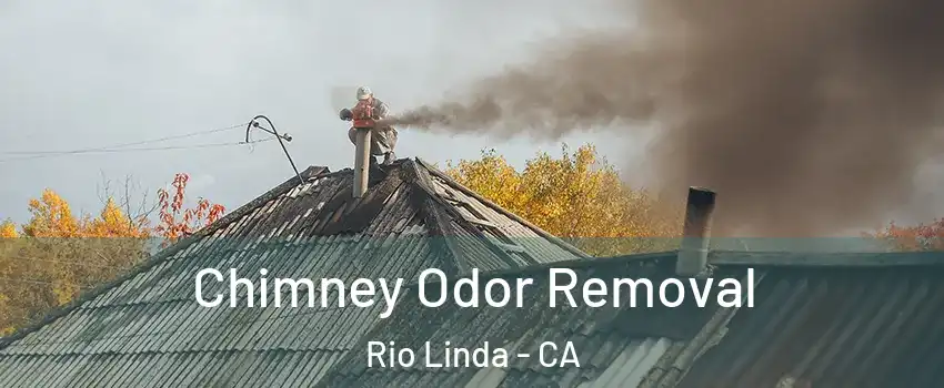  Chimney Odor Removal Rio Linda - CA