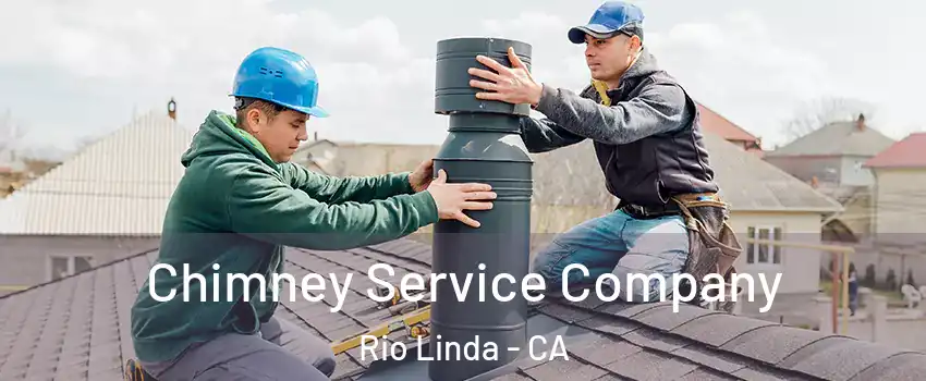  Chimney Service Company Rio Linda - CA