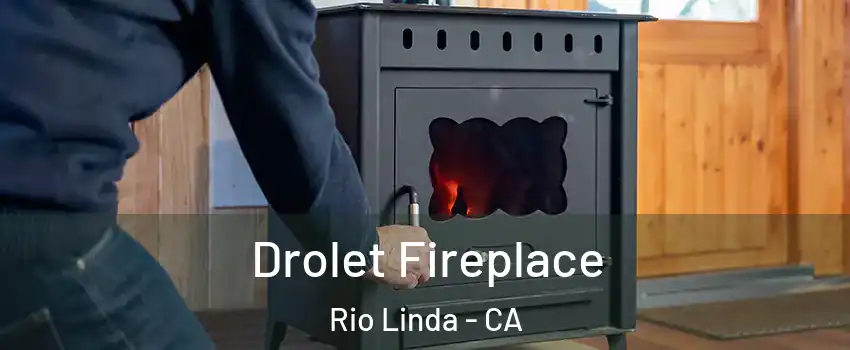 Drolet Fireplace Rio Linda - CA
