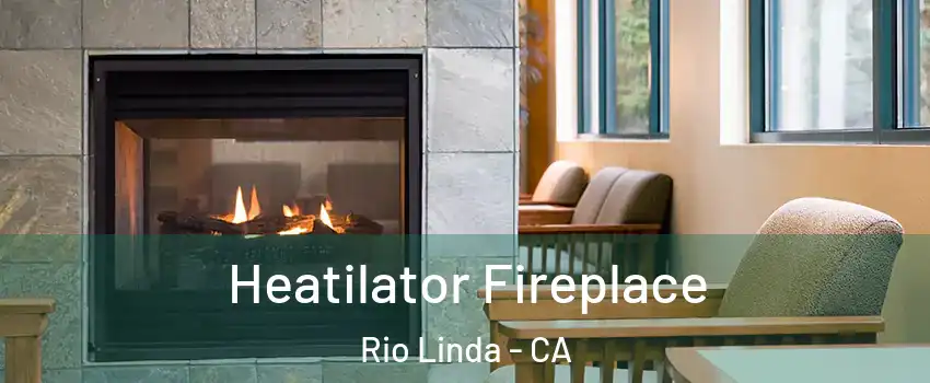  Heatilator Fireplace Rio Linda - CA