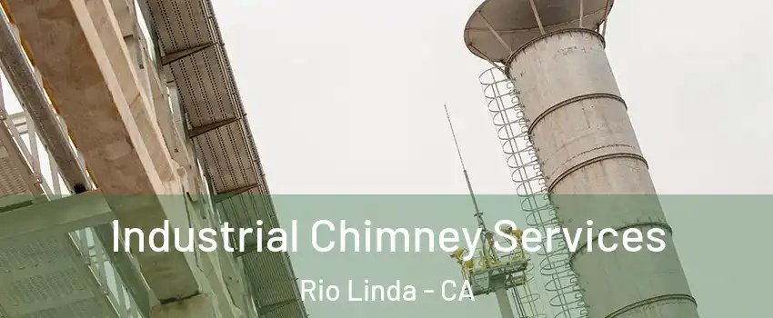  Industrial Chimney Services Rio Linda - CA