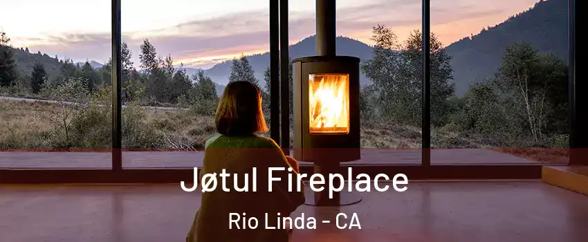  Jøtul Fireplace Rio Linda - CA