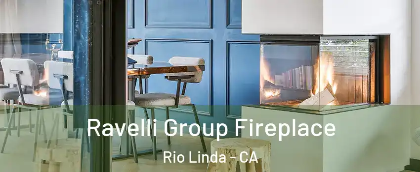  Ravelli Group Fireplace Rio Linda - CA