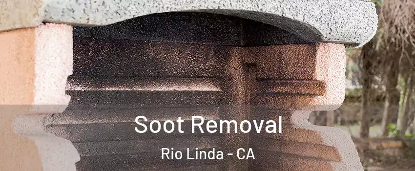  Soot Removal Rio Linda - CA